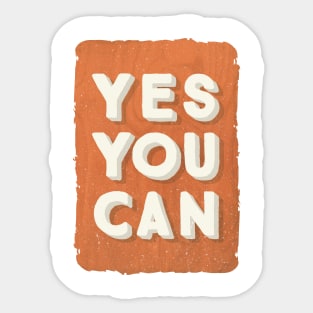 YES YOU CAN Sticker